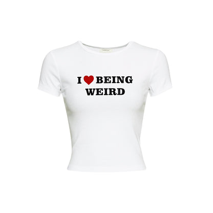 I ❤️ BEING WEIRD TEE